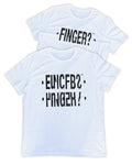 "Finger?" Tee